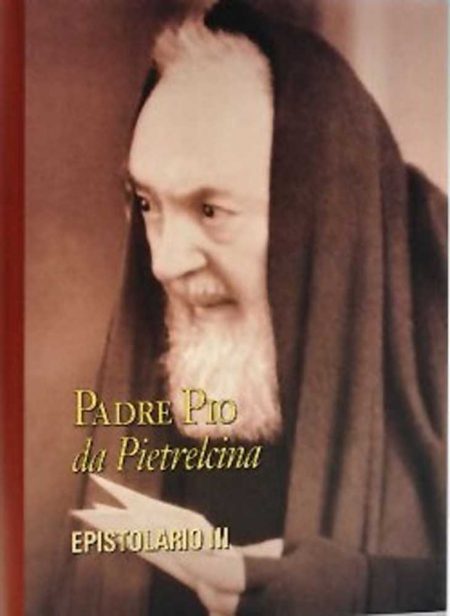 B008EN - PADRE PIO OF PIELTRECINA LETTERS – VOLUME III